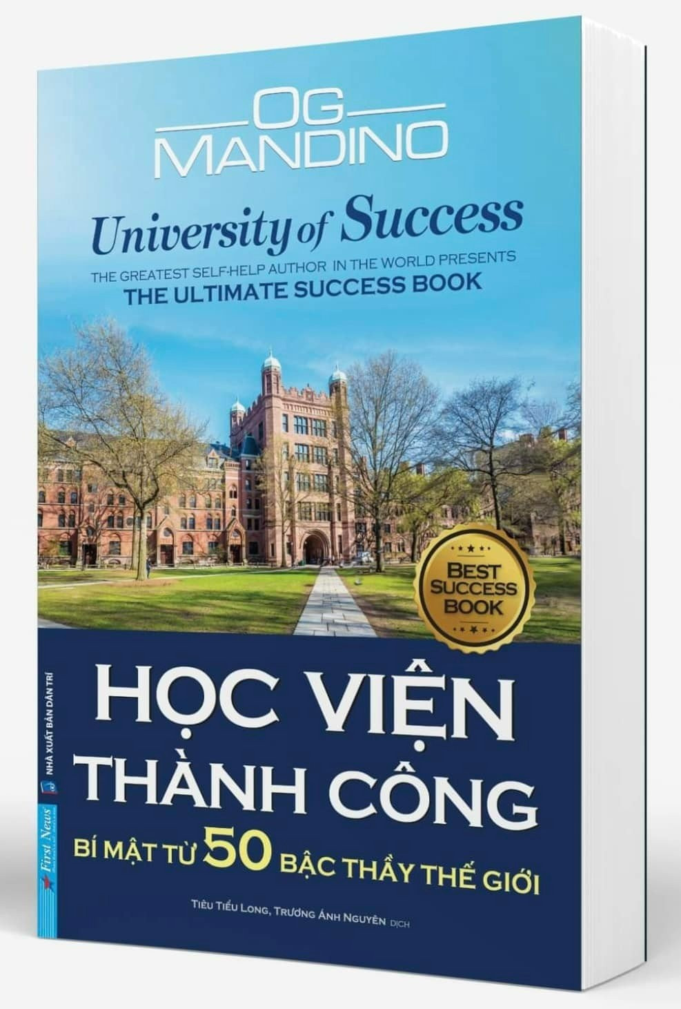 Học Viện Thành Công - Og Mandino - Tiêu Tiểu Long, Trương Ánh Nguyên dịch - (bìa mềm)