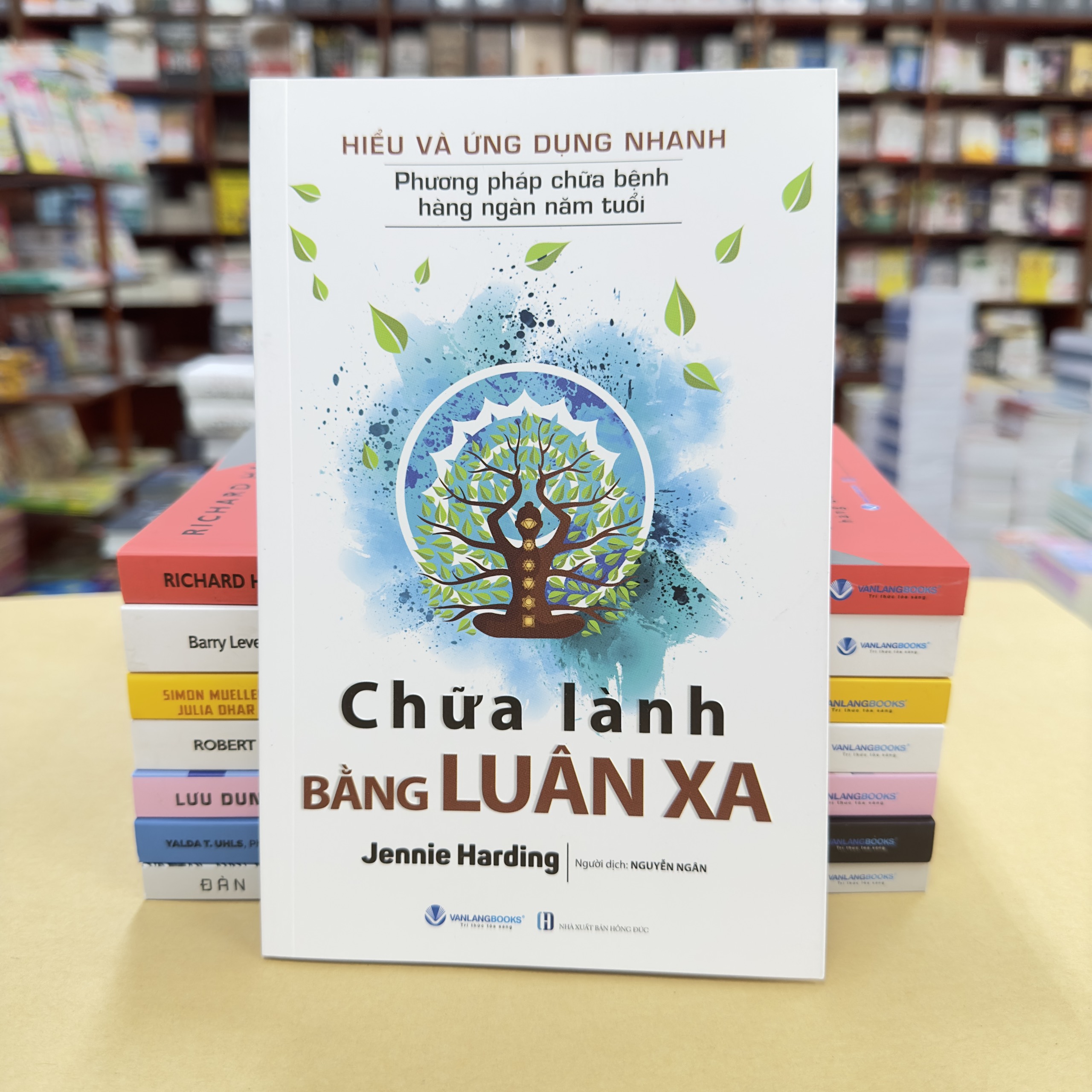 Hiểu Và Ứng Dụng Nhanh - Chữa Lành Bằng Luân Xa - Vanlangbooks