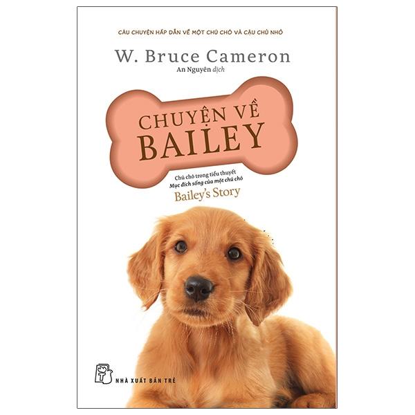 Sách Chuyện Về Bailey - Chú Chó Trong Tiểu Thuyết