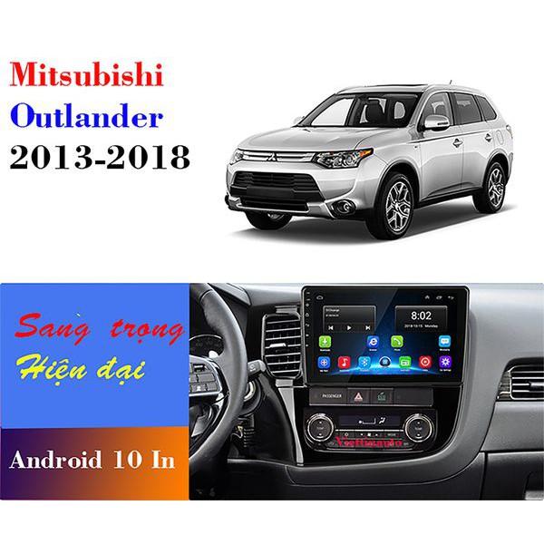 Màn Hình 10 Inch Mitsubishi Outlander 2013 -2018 có GPS dẫn đường, điều khiển ra lệnh bằng giọng nói