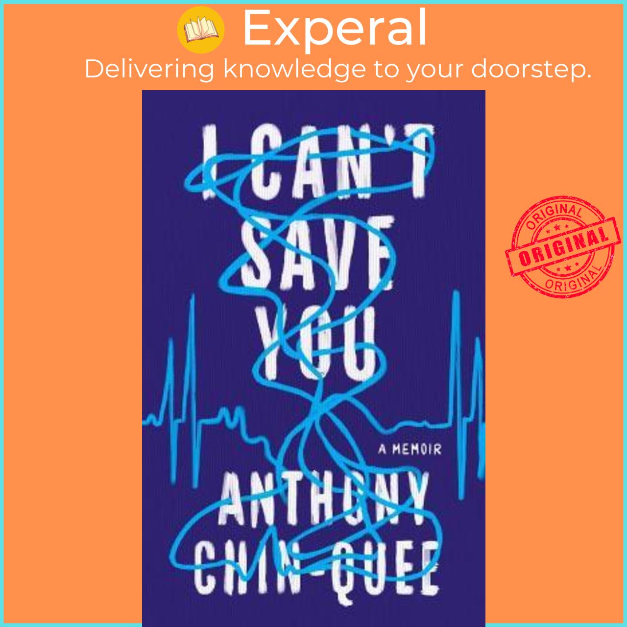 Sách - I Can't Save You : A Memoir by Anthony Chin-Quee (UK edition, hardcover)