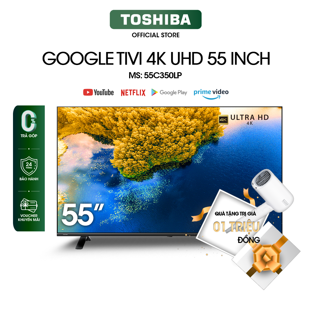 Google Tivi TOSHIBA 55 inch 55C350LP, Smart TV Màn Hình LED 4K UHD - Loa 24W - Hàng Chính Hãng