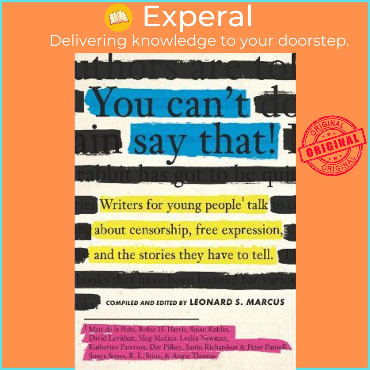 Sách - You Can't Say That! : Writers for Young People Talk About Censorship by Leonard S. Marcus