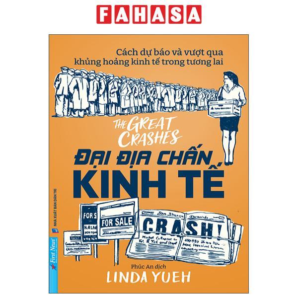 Sách - Cách Dự Báo Và Vượt Qua Khủng Hoảng Kinh Tế Trong Tương Lai - Đại Địa Chấn Kinh Tế - The Great Crashes