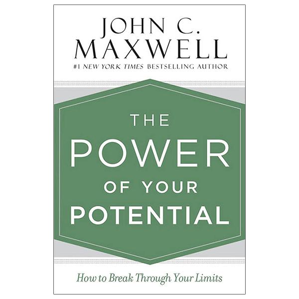 The Power Of Your Potential: How To Break Through Your Limits