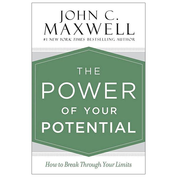 The Power Of Your Potential: How To Break Through Your Limits