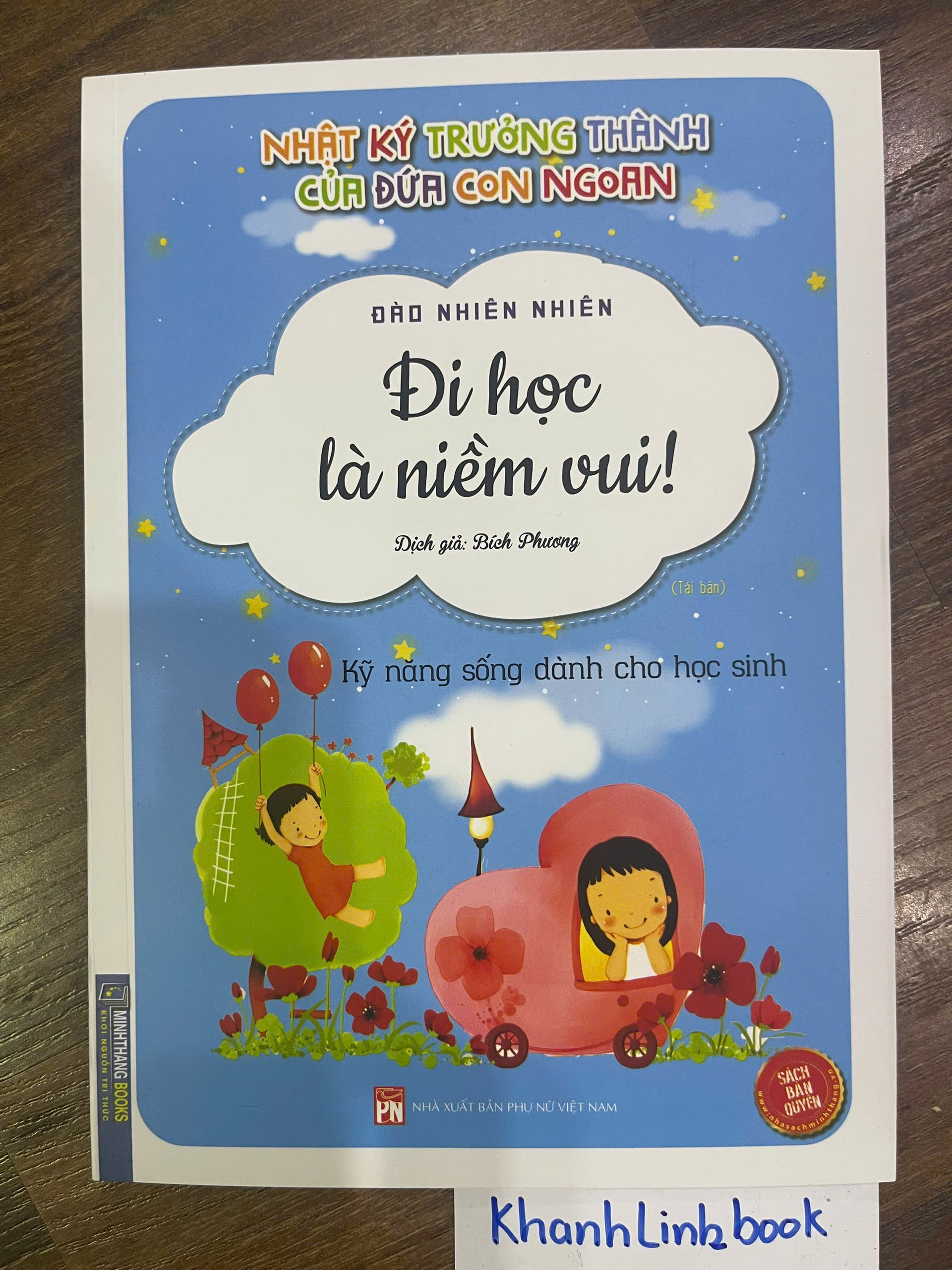 Sách - Nhật ký trưởng thành của đứa con ngoan (Kỹ năng sống dành cho học sinh) - Đi học là niềm vui