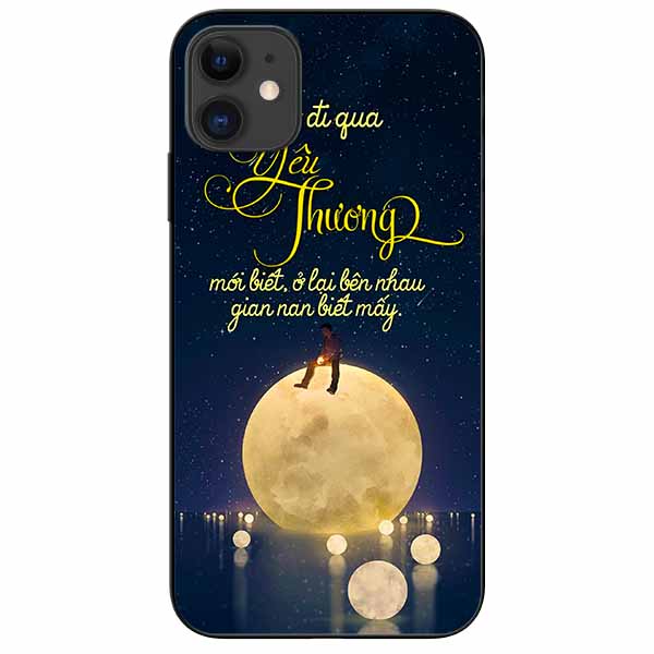 Ốp lưng in cho Iphone 11 Mẫu Đi Qua Yêu Thương