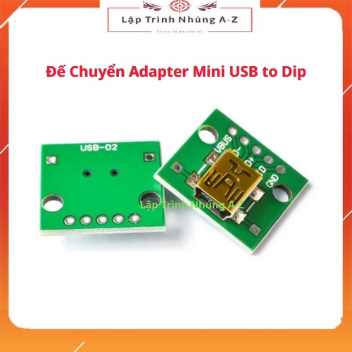 [Lập Trình Nhúng A-Z][156] Đế Chuyển Adapter Mini USB to Dip