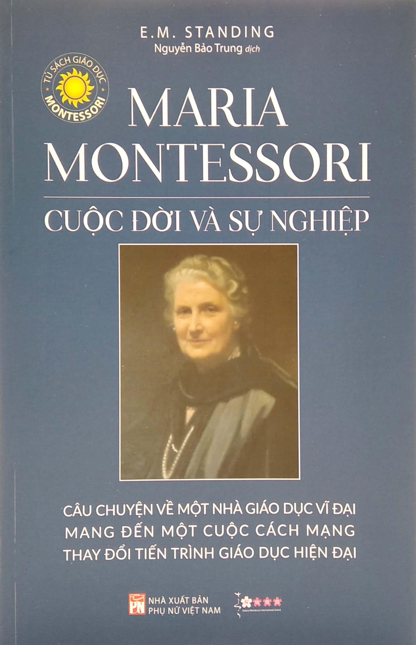Maria Montessori - Cuộc Đời Và Sự Nghiệp (Tái Bản 2021)