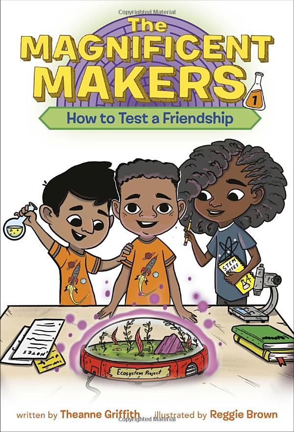 The Magnificent Makers #1: How To Test A Friendship