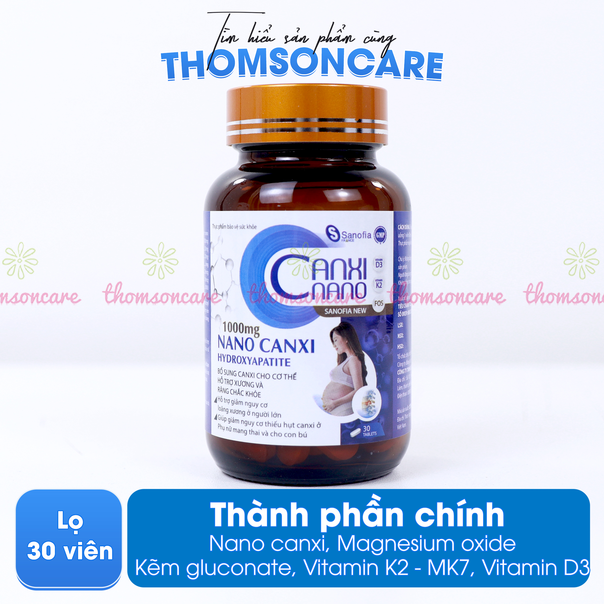 Canxi cho bà bầu, Canxi Nano Sanofia New - giúp giảm nguy cơ thiếu hụt canxi, tốt cho xương và răng - Lọ 30 viên - Thomsoncare