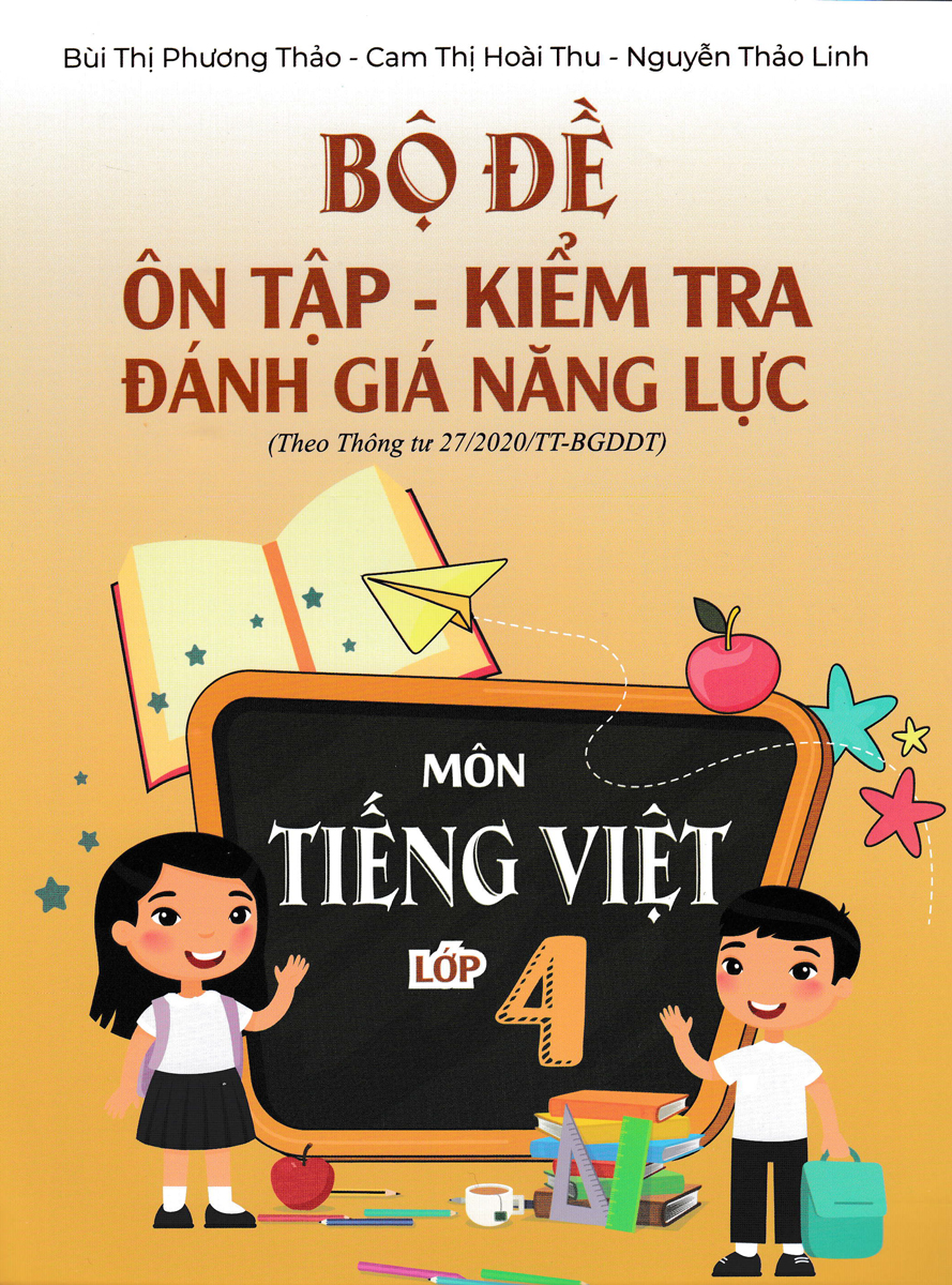 Bộ Đề Ôn Tập - Kiểm Tra Đánh Giá Năng Lực Môn Tiếng Việt Lớp 4  _ EDU