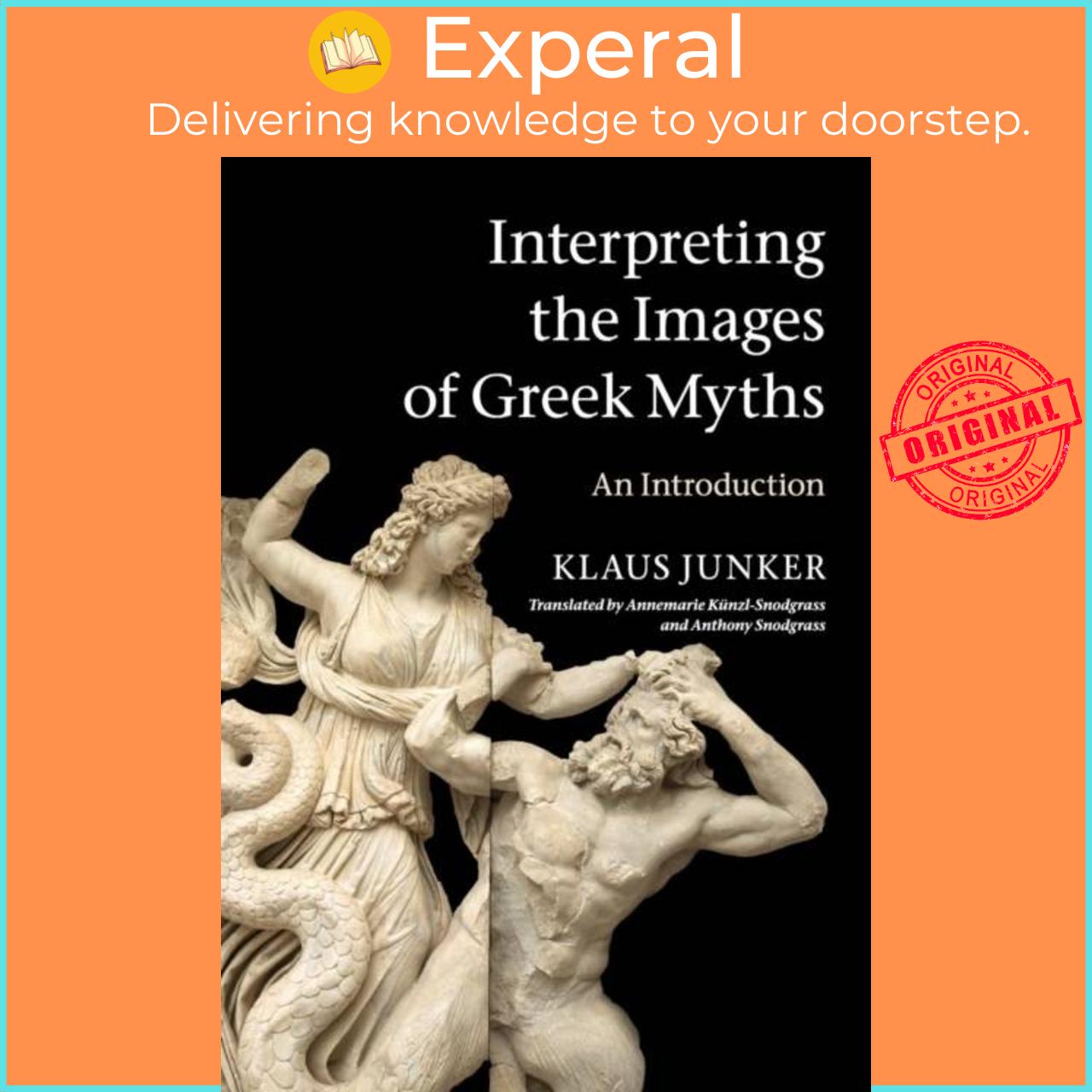 Sách - Interpreting the Images of Greek Myths - An Introduction by Annemarie Kunzl-Snodgrass (UK edition, paperback)