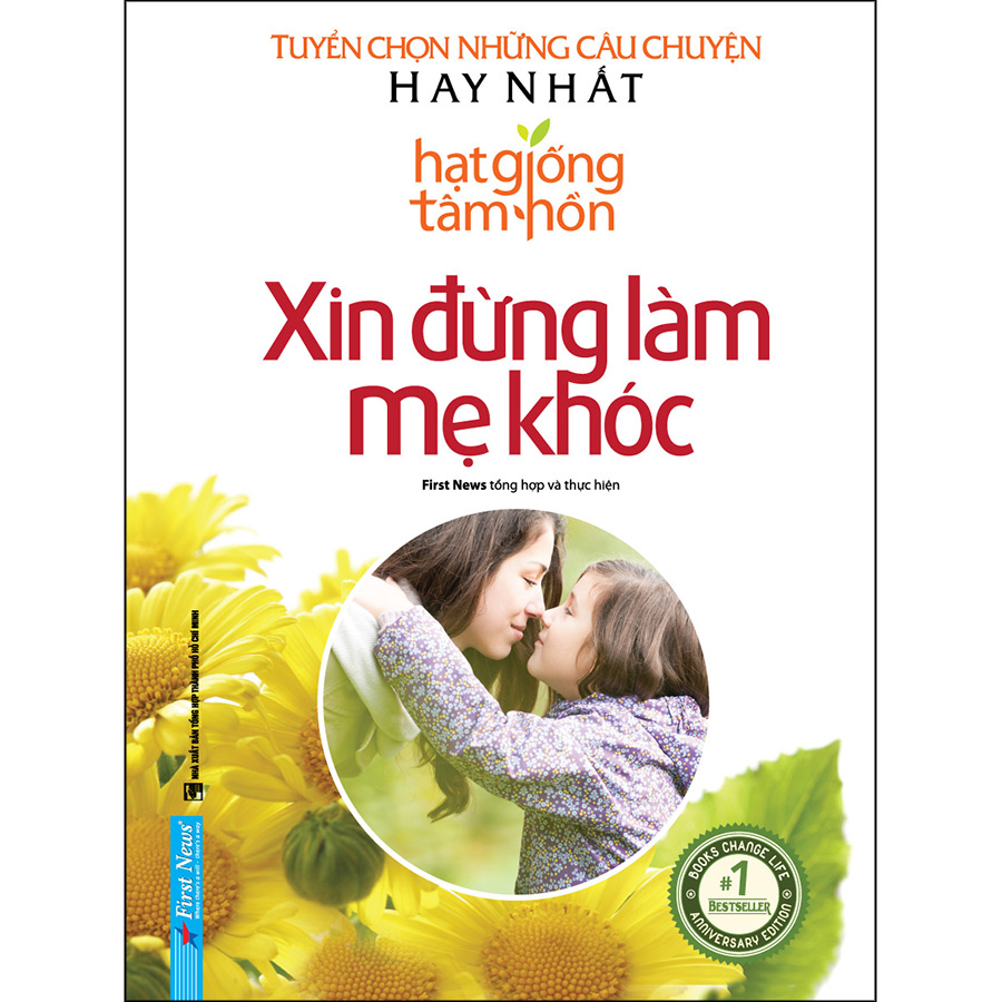 [Nhập 1212A10K giảm 10K đơn 199K] Xin Đừng Làm Mẹ Khóc - Tuyển Chọn Những Câu Chuyện Hay Nhất Hạt Giống Tâm Hồn