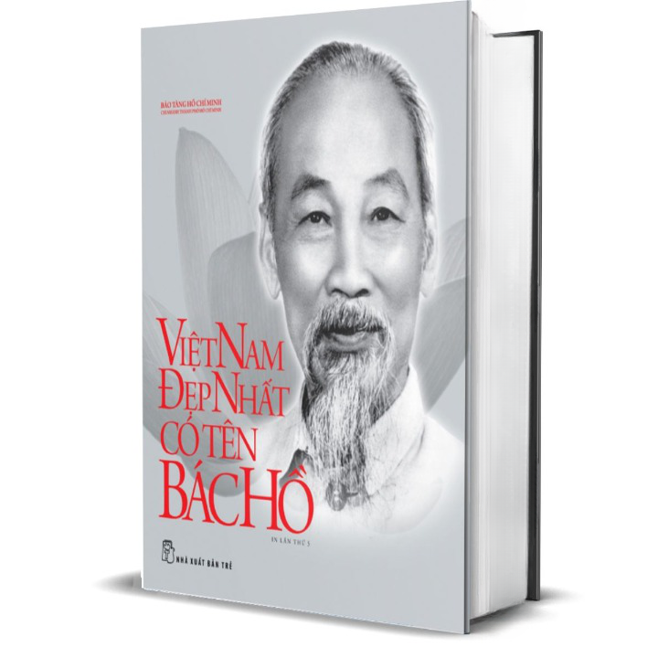 Di Sản Hồ Chí Minh - Việt Nam Đẹp Nhất Có Tên Bác Hồ - Bìa Cứng - Trẻ