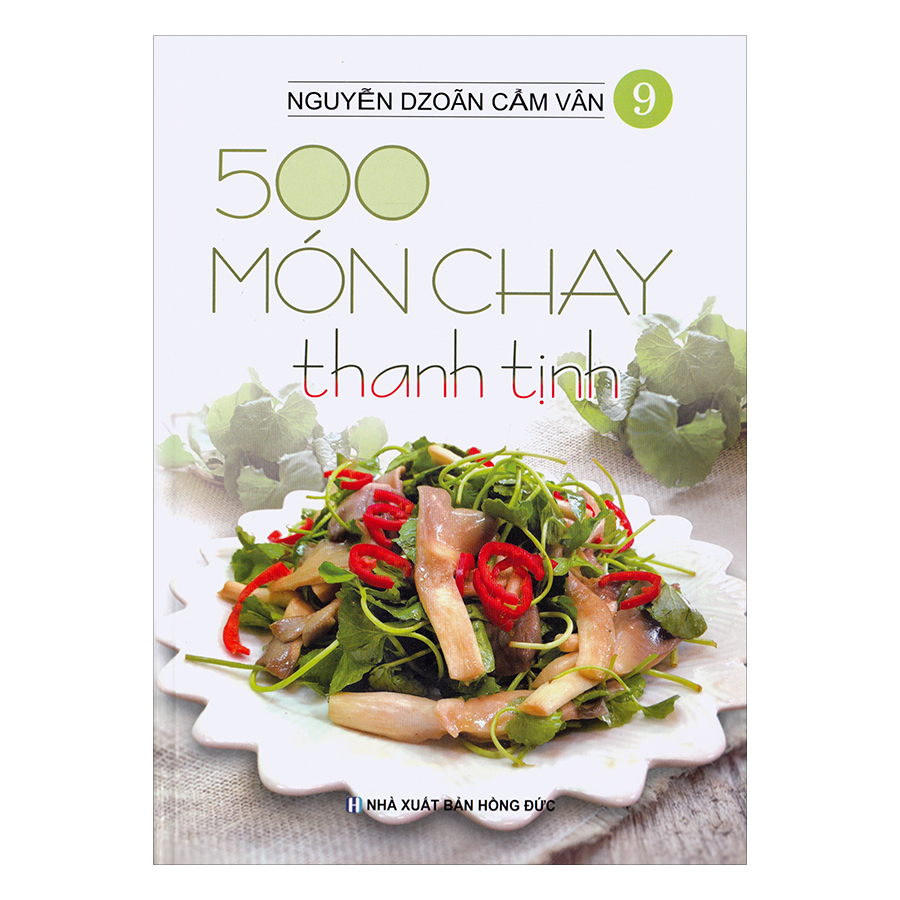 500 Món Chay Thanh Tịnh - Tập 9