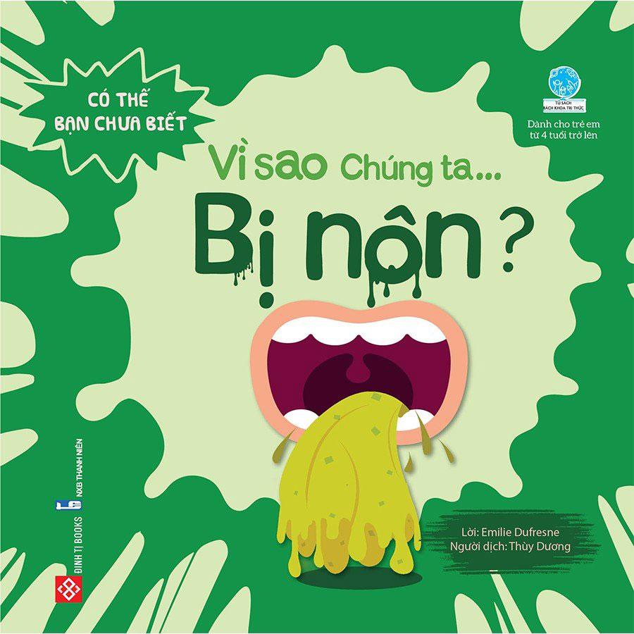 Sách Có Thể Bạn Chưa Biết - Vì Sao Chúng Ta... Bị Nôn?