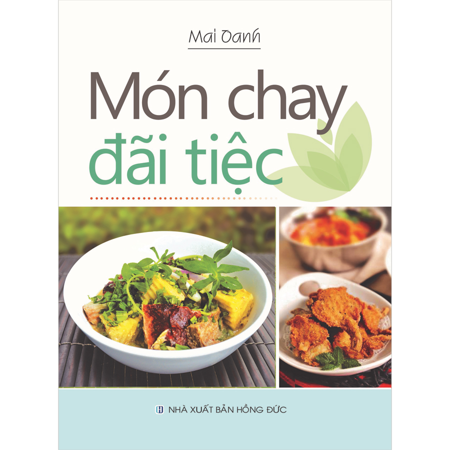 Combo 4 Cuốn: Ăn Nhẹ Với Món Chay - Những Món Chay Ngon - Món Chay Đãi Tiệc - Món Chay Ngon Và Lành.