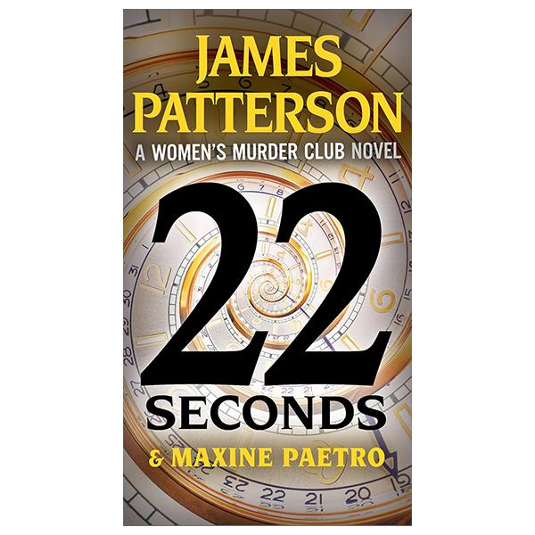 A Women's Murder Club Thriller - Book 22 - 22 Seconds