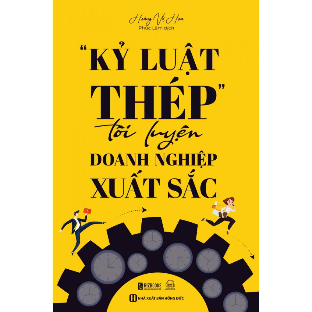 Sách - “Kỷ Luật Thép&quot; Tôi Luyện Doanh Nghiệp Xuất Sắc