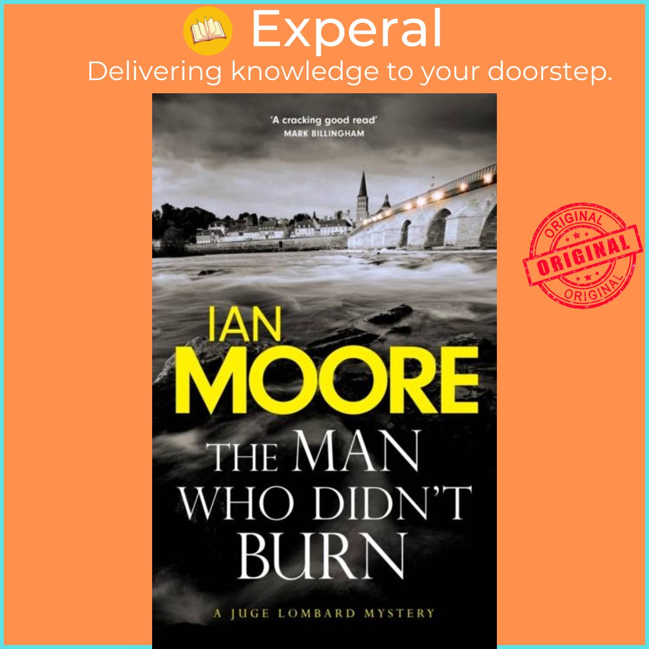 Sách - The Man Who Didn't Burn - A thrilling new crime series by the bestselling au by Ian Moore (UK edition, hardcover)