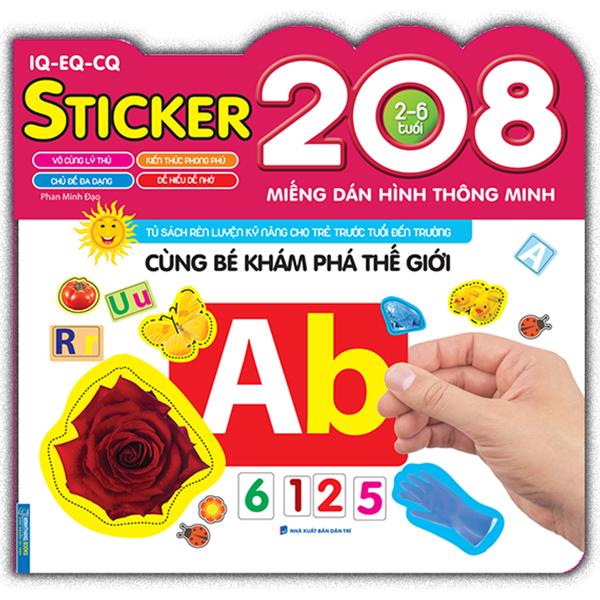 208 Miếng Dán Hình Thông Minh - IQ-EQ-CQ: Cùng Bé Khám Phá Thế Giới