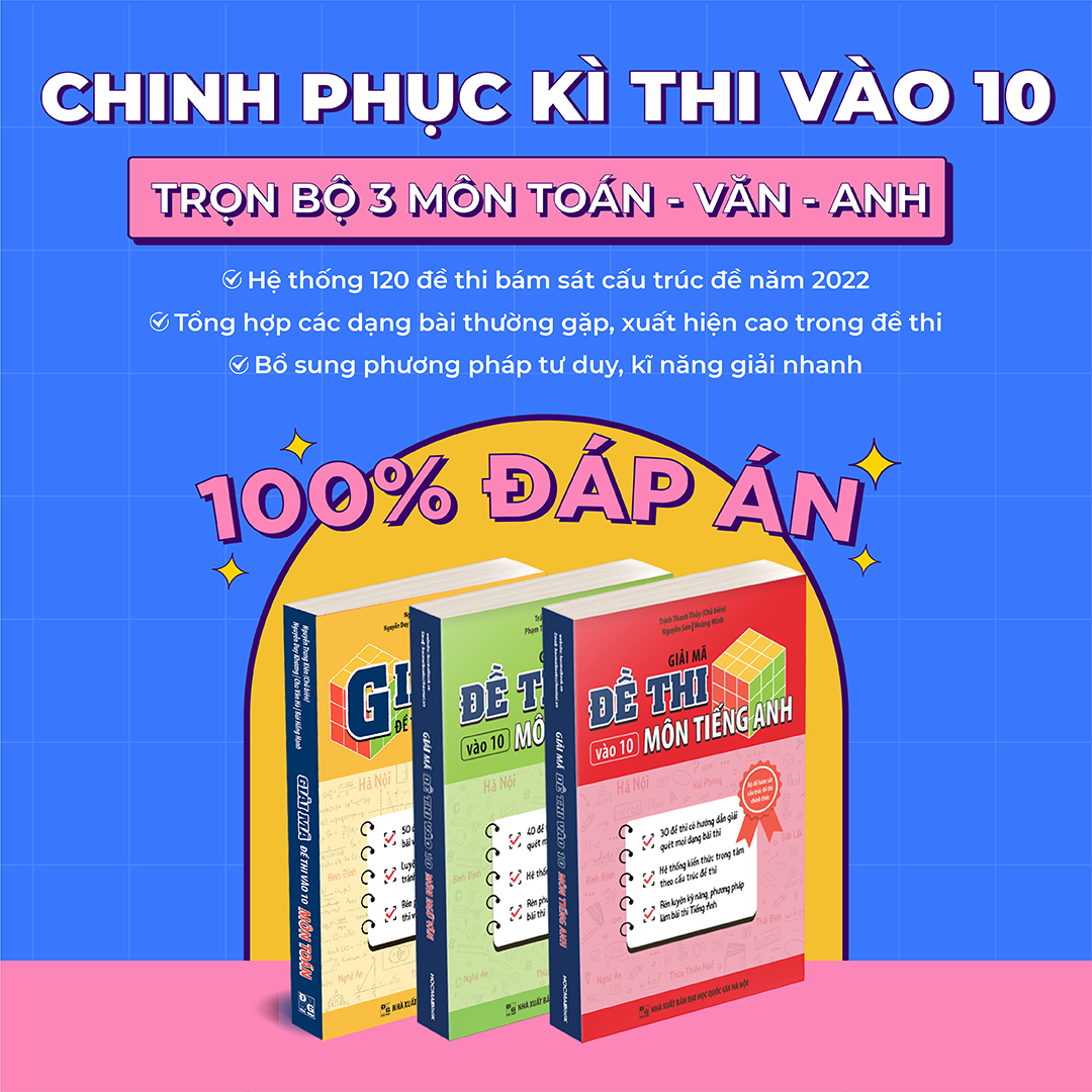 Combo 3 cuốn Giải mã đề thi vào 10 môn Toán  - Tiếng Anh - Ngữ Văn