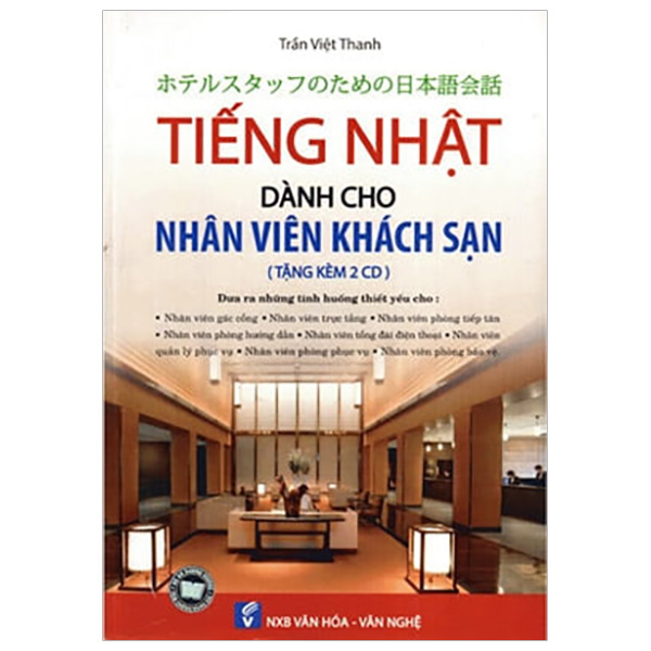 Tiếng Nhật Dành Cho Nhân Viên Khách Sạn (Kèm 2 CD) - (2 CD Được Nén Thành 1 Cái MP3 CD)