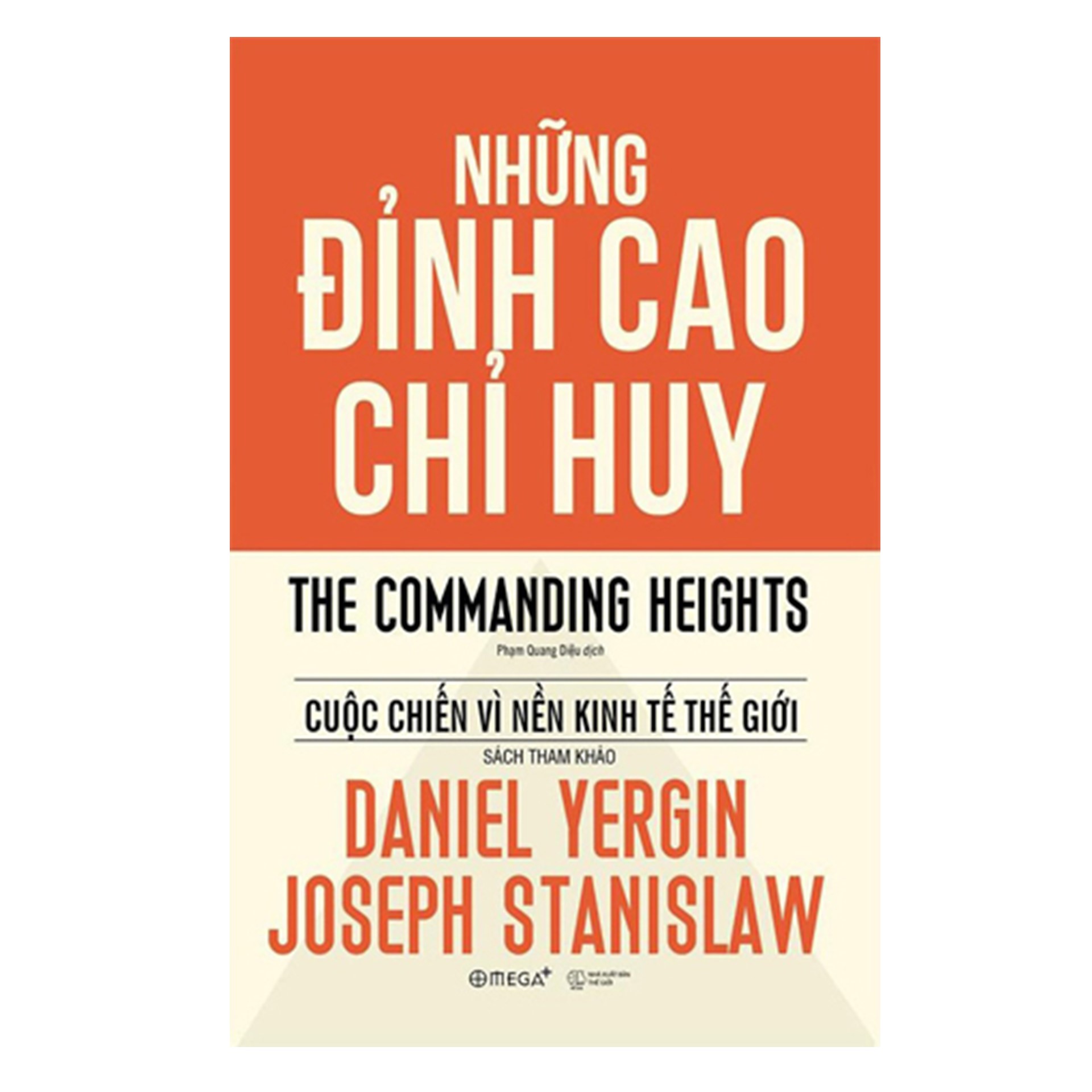 Combo Sách Về Bức Tranh Toàn Cảnh Lịch Sử Kinh Tế Thế Kỷ XX : Dầu Mỏ, Tiền Bạc Và Quyền Lực + Những Đỉnh Cao Chỉ Huy