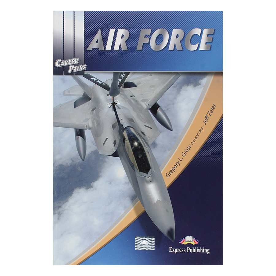 [Hàng thanh lý miễn đổi trả] Career Paths Air Force (Esp) Student's Book With Crossplatform Application