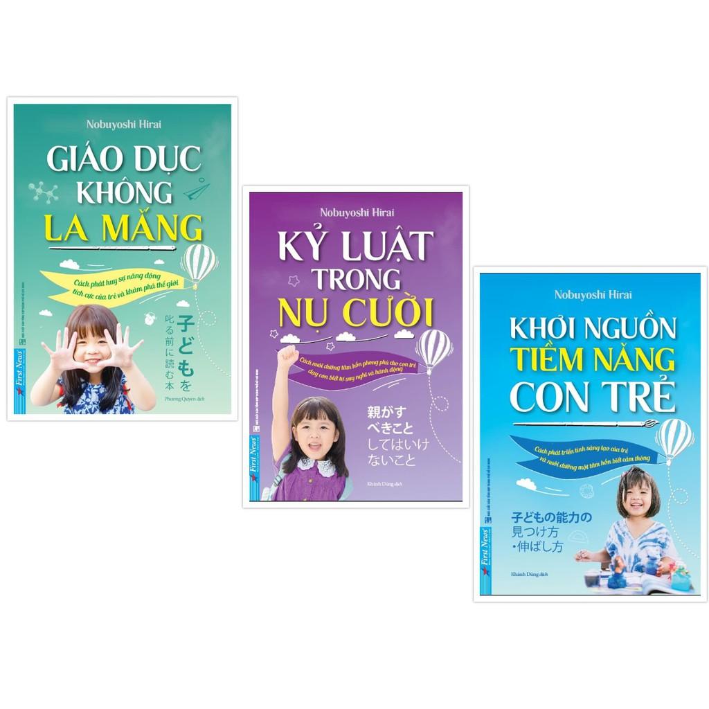 Combo Giáo Dục Không La Mắng + Khơi Nguồn Tiềm Năng Con Trẻ + Kỷ Luật Trong Nụ Cười - First News