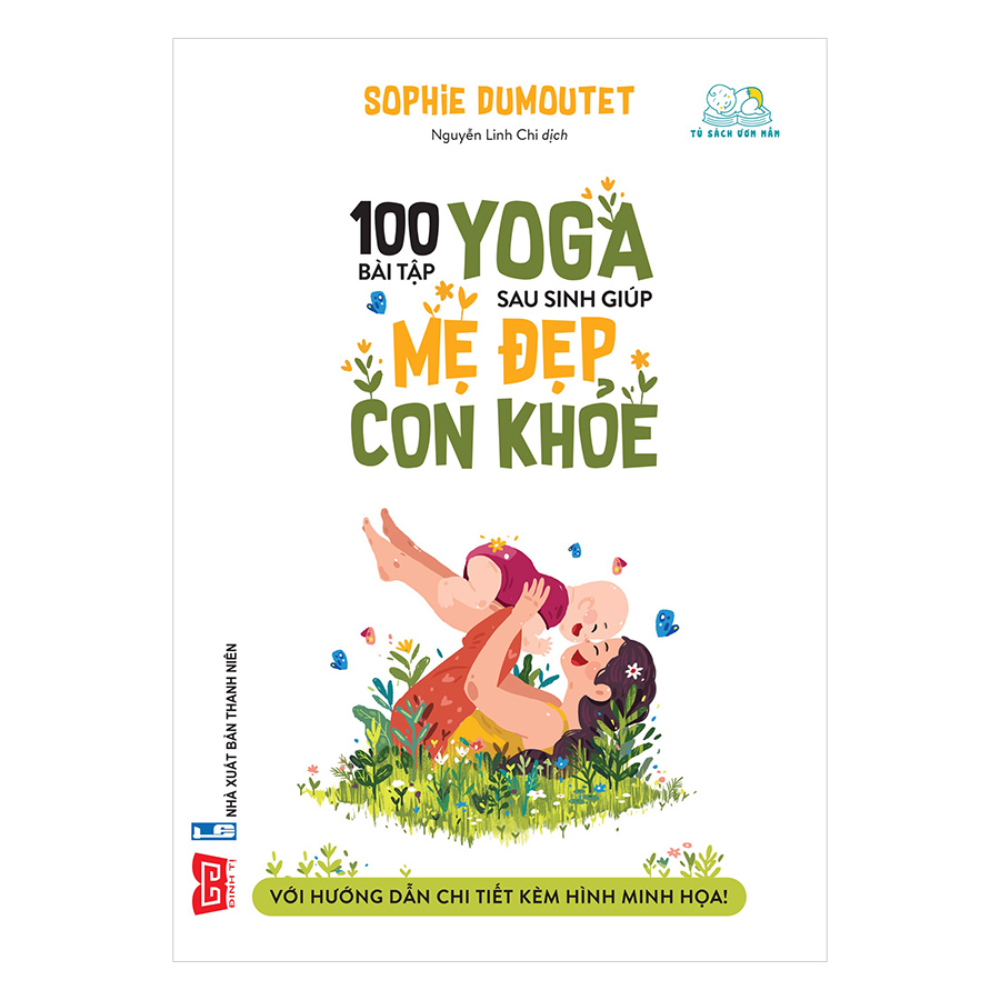 100 Bài Tập Yoga Sau Sinh Giúp Mẹ Đẹp - Con Khỏe