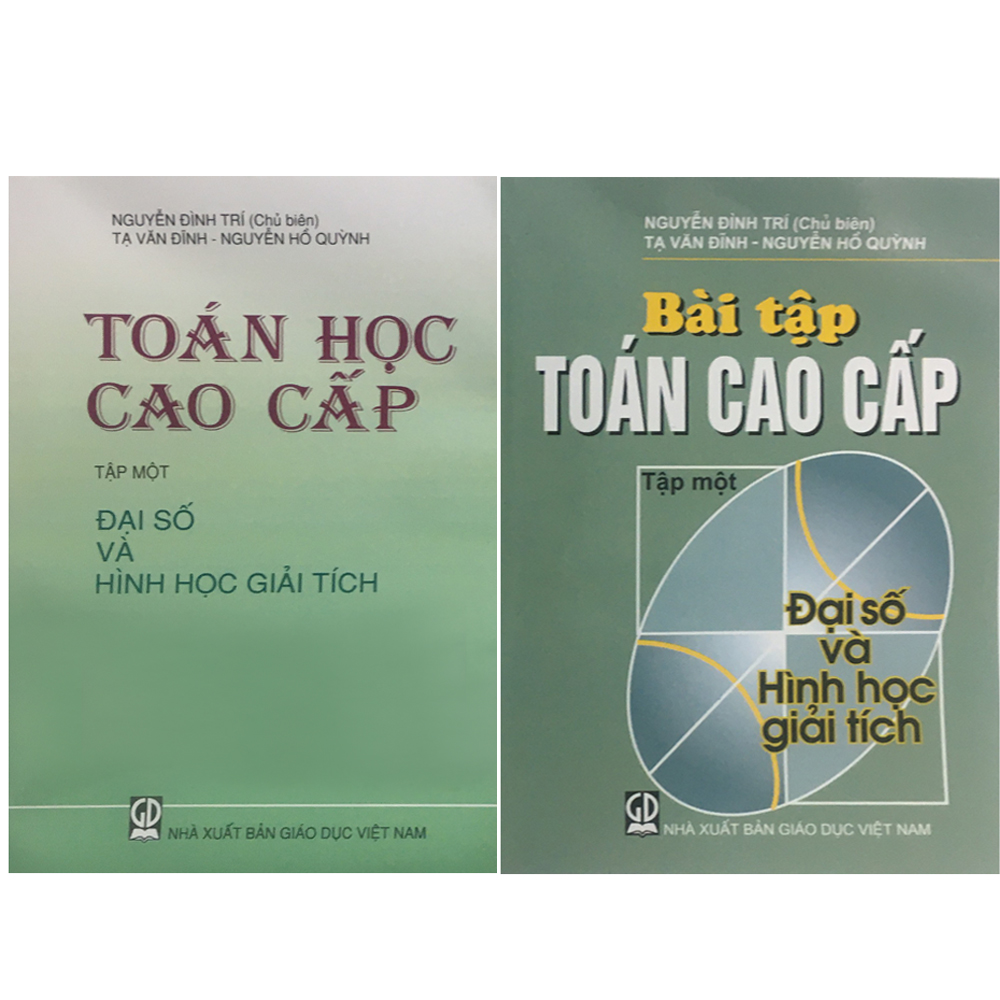 Combo Bộ Sách Toán Cao Cấp Tập 1 + Bài Tập Toán Cao Cấp Tập 1 ( Đại Số Và Hình Học Giải Tích)