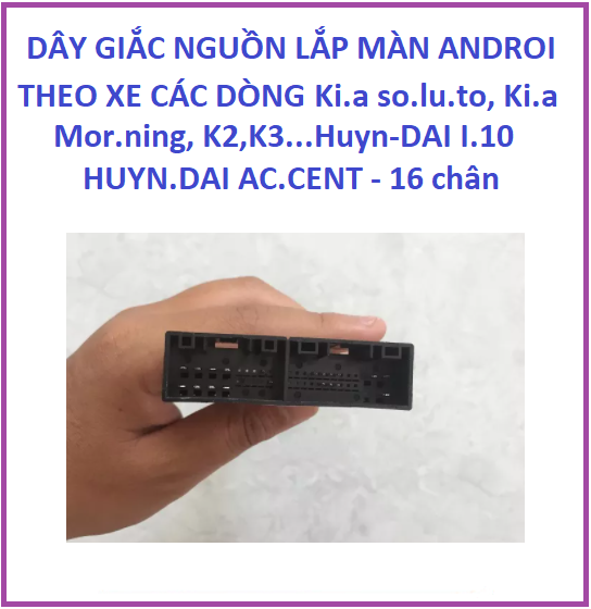 Dây  giắc Nguồn  lắp màn hình android cho xe I.10 và ki-a Mor.ning