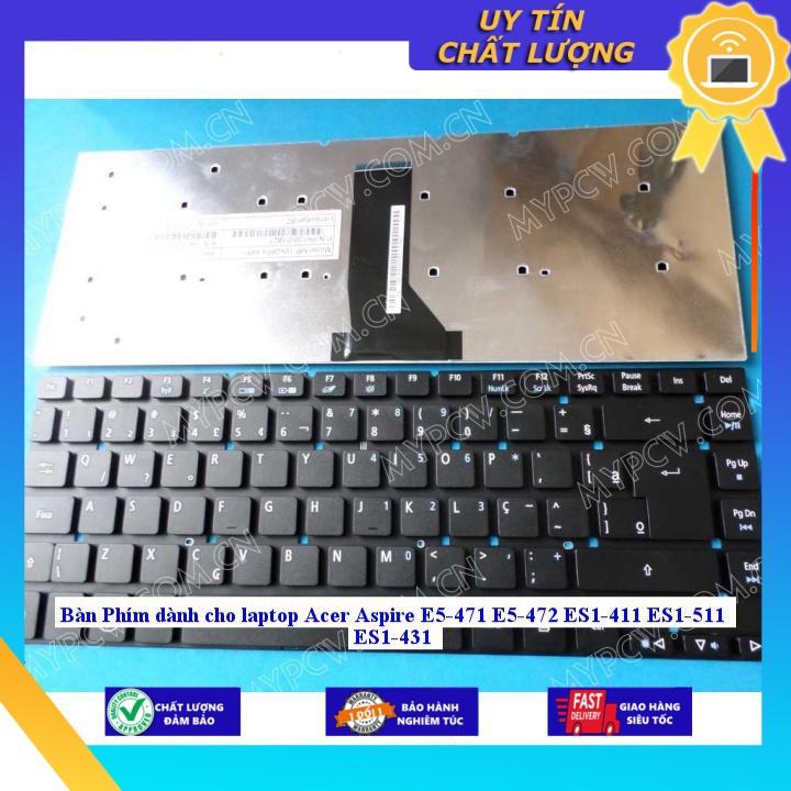 Bàn Phím dùng cho laptop Acer Aspire E5-471 E5-472 ES1-411 ES1-511 ES1-431 - Hàng Nhập Khẩu New Seal