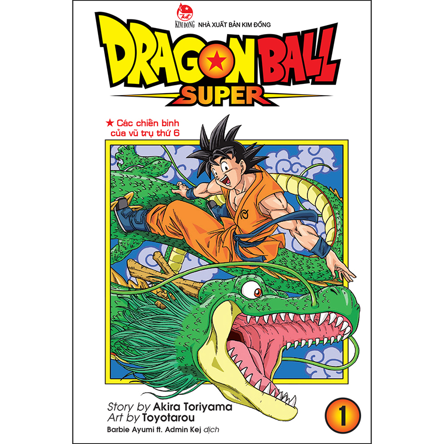 Dragon Ball Super Tập 1: Các Chiến Binh Của Vũ Trụ Thứ 6 (Tái Bản 2022)