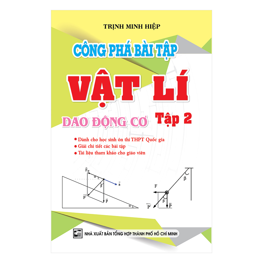 Công Phá Bài Tập Vật Lí Dao Động Cơ (Tập 2)