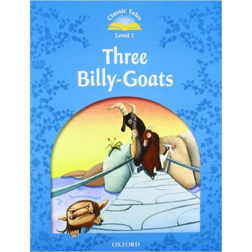 Classic Tales (2 Ed.) 1: Three Billy-Goats (with Book &amp; Audio MultiROM)