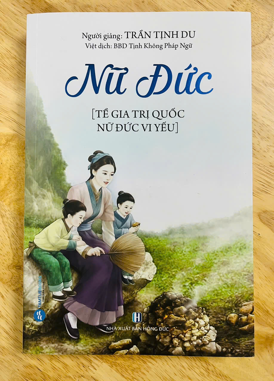 Tề Gia Trị Quốc – Nữ Đức Vi Yếu