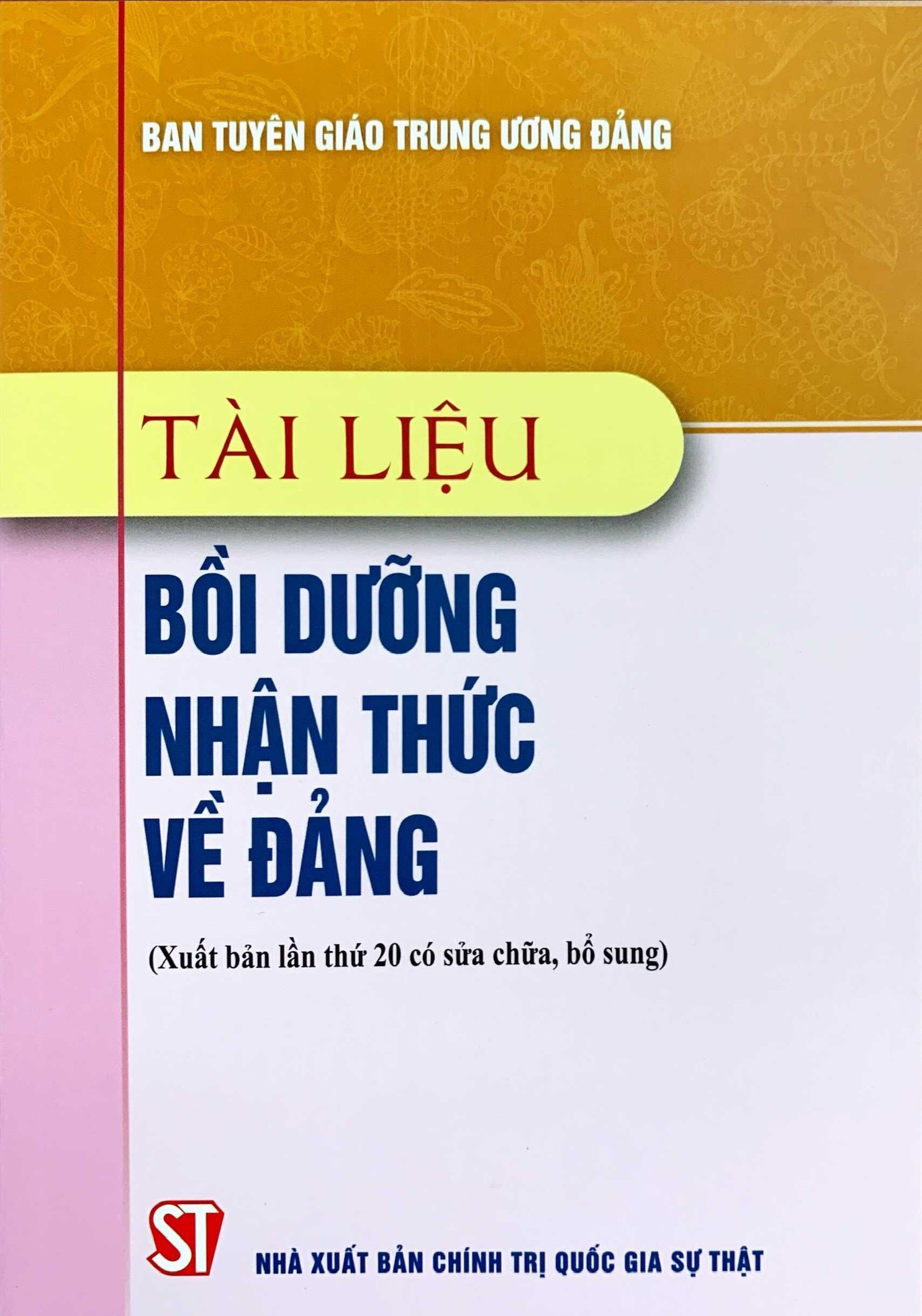 Tài liệu bồi dưỡng nhận thức về Đảng (Xuất bản lần thứ 20 có sửa chữa, bổ sung)