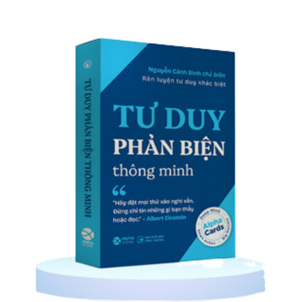 Alphacards Rèn Luyện Tư Duy Khác Biệt - Tư Duy Phản Biện Thông Minh