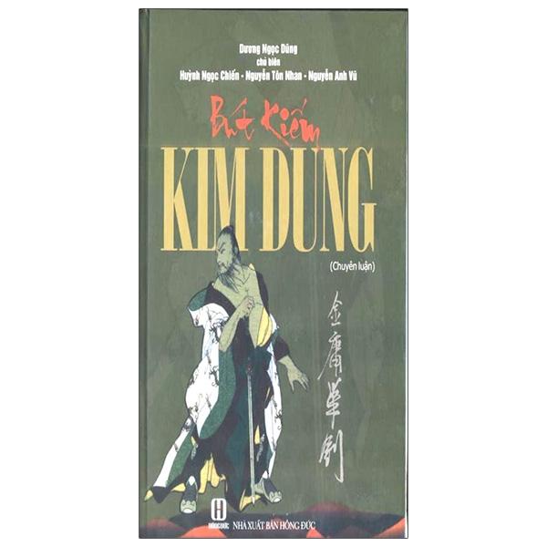 Bút Kiếm Kim Dung (Chuyên Luận) - Bìa Cứng (2021)