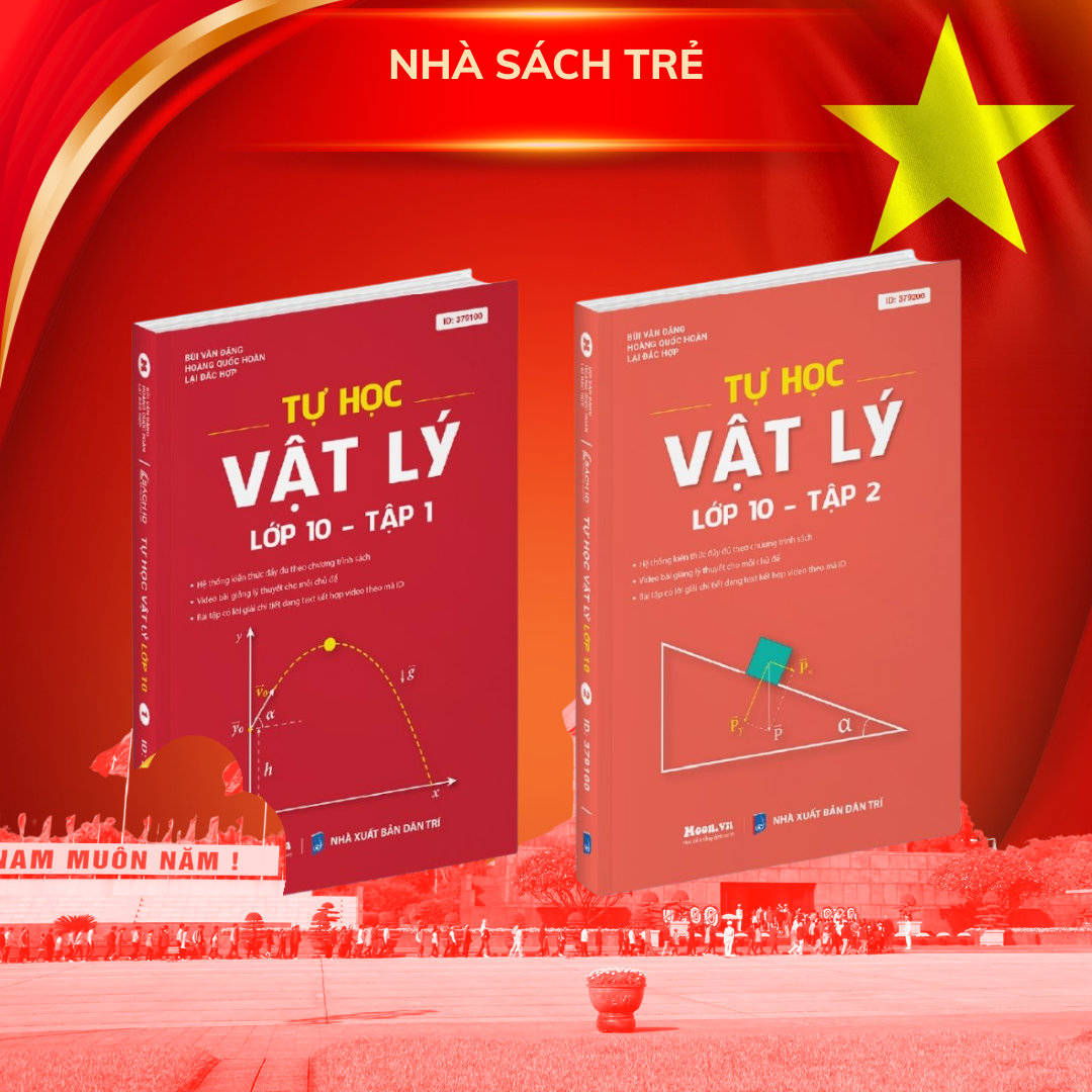 Tự học Vật lí lớp 10 - Tập 1 + Tập 2 (2025-2026) ( Lẻ/Combo )