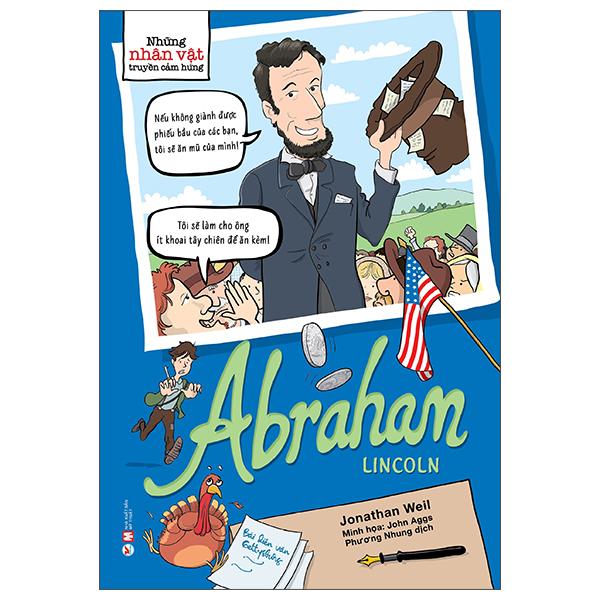 Những Nhân Vật Truyền Cảm Hứng – Abraham Lincoln