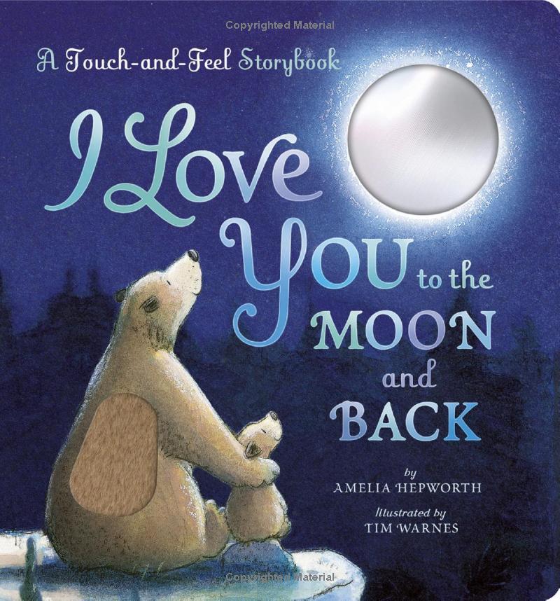 Sách ngoại văn: I Love You To The Moon And Back - A Touch-And-Feel Book
