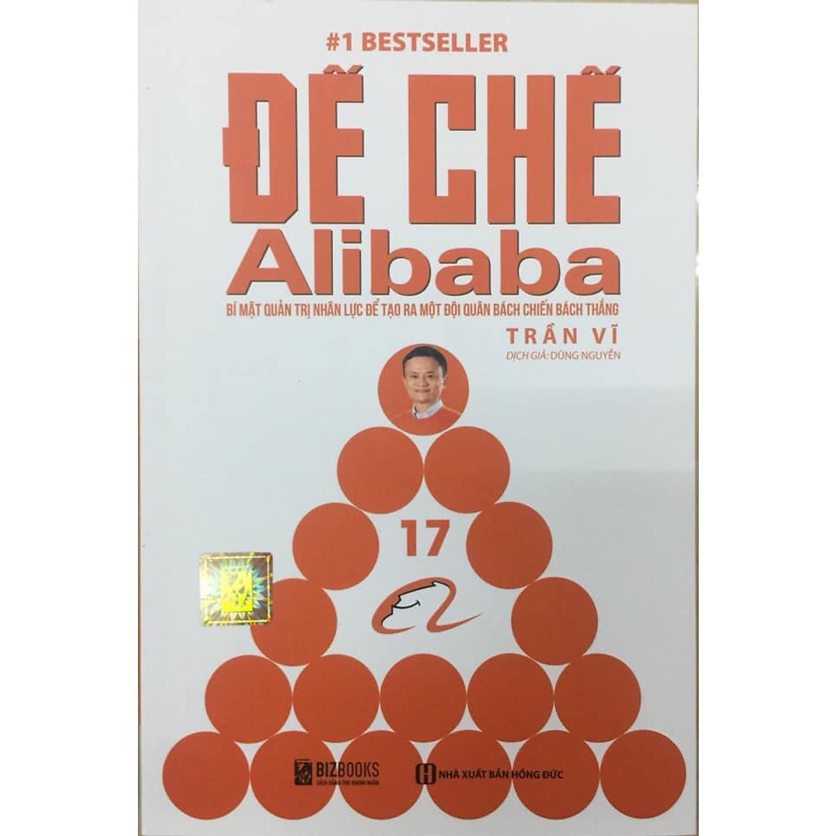 Đế Chế Alibaba - Bí Mật Quản Trị Nhân Lực Để Tạo Ra Một Đội Quân Bách Chiến Bách Thắng