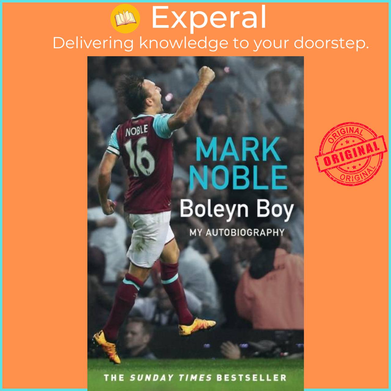 Sách - Boleyn Boy - My Autobiography by Mark Noble (UK edition, paperback)