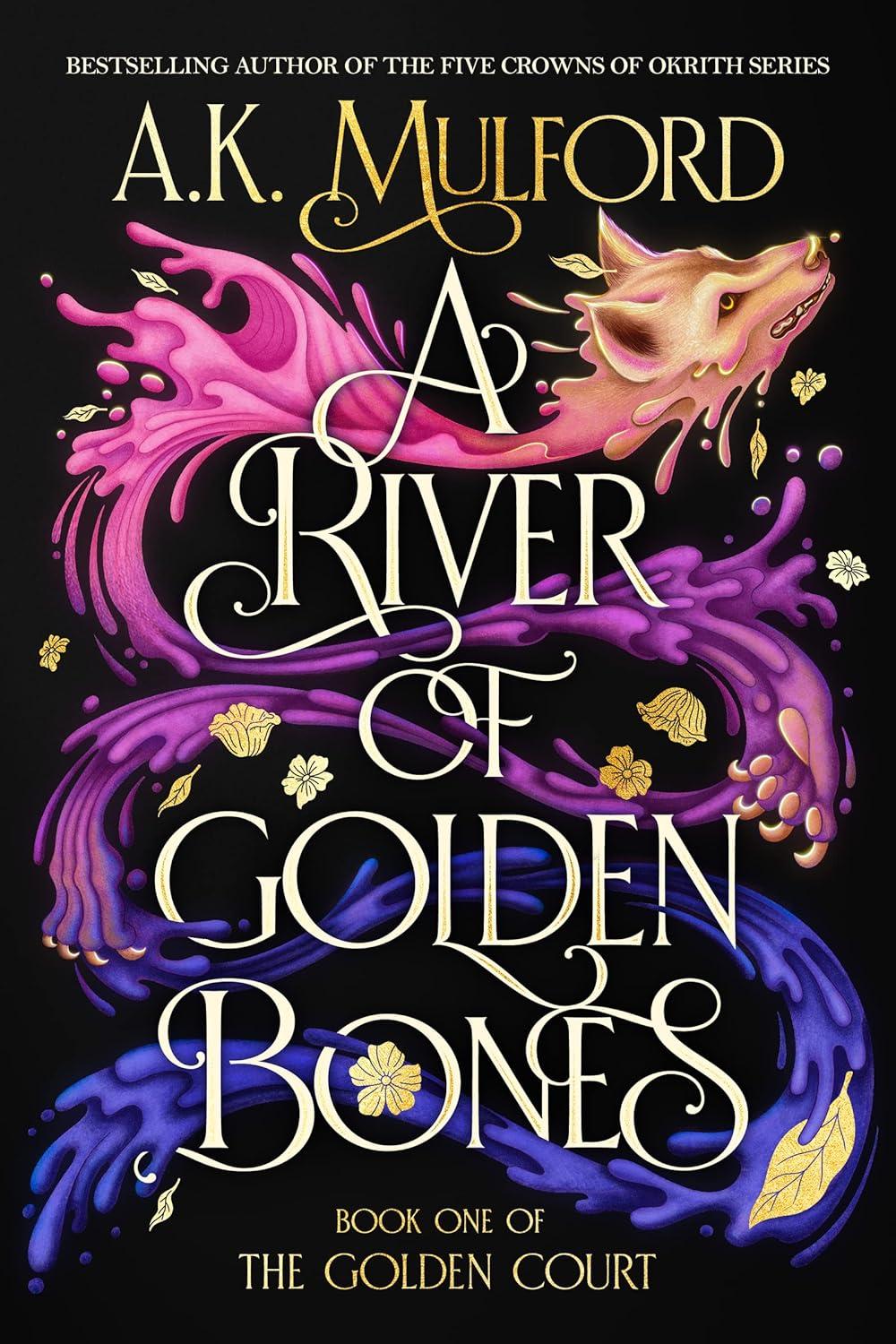 Sách ngoại văn: A River Of Golden Bones - Book One Of The Golden Court