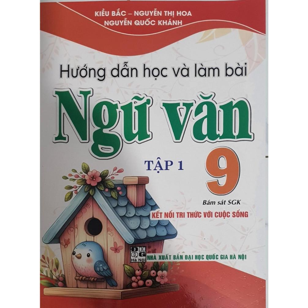 Sách hướng dẫn học và làm bài ngữ văn 9 - tập 1 (bám sát sgk kết nối tri thức với cuộc sống) (HA-MK)
